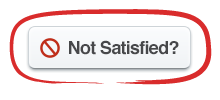 Not Satisfied Button